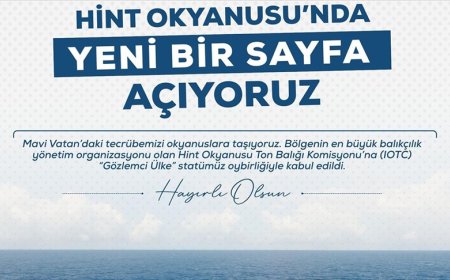 Türkiye, Hint Okyanusu Ton Balığı Komisyonu'nda 'gözlemci ülke' oldu